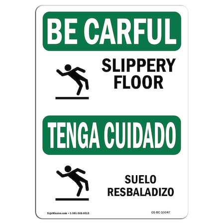 Signmission OSHA CAREFUL Sign, Slippery Floor W/ Symbol Bilingual, 14in X 10in Aluminum, 14" W, 10" H, Landscape OS-BC-A-1014-L-10047